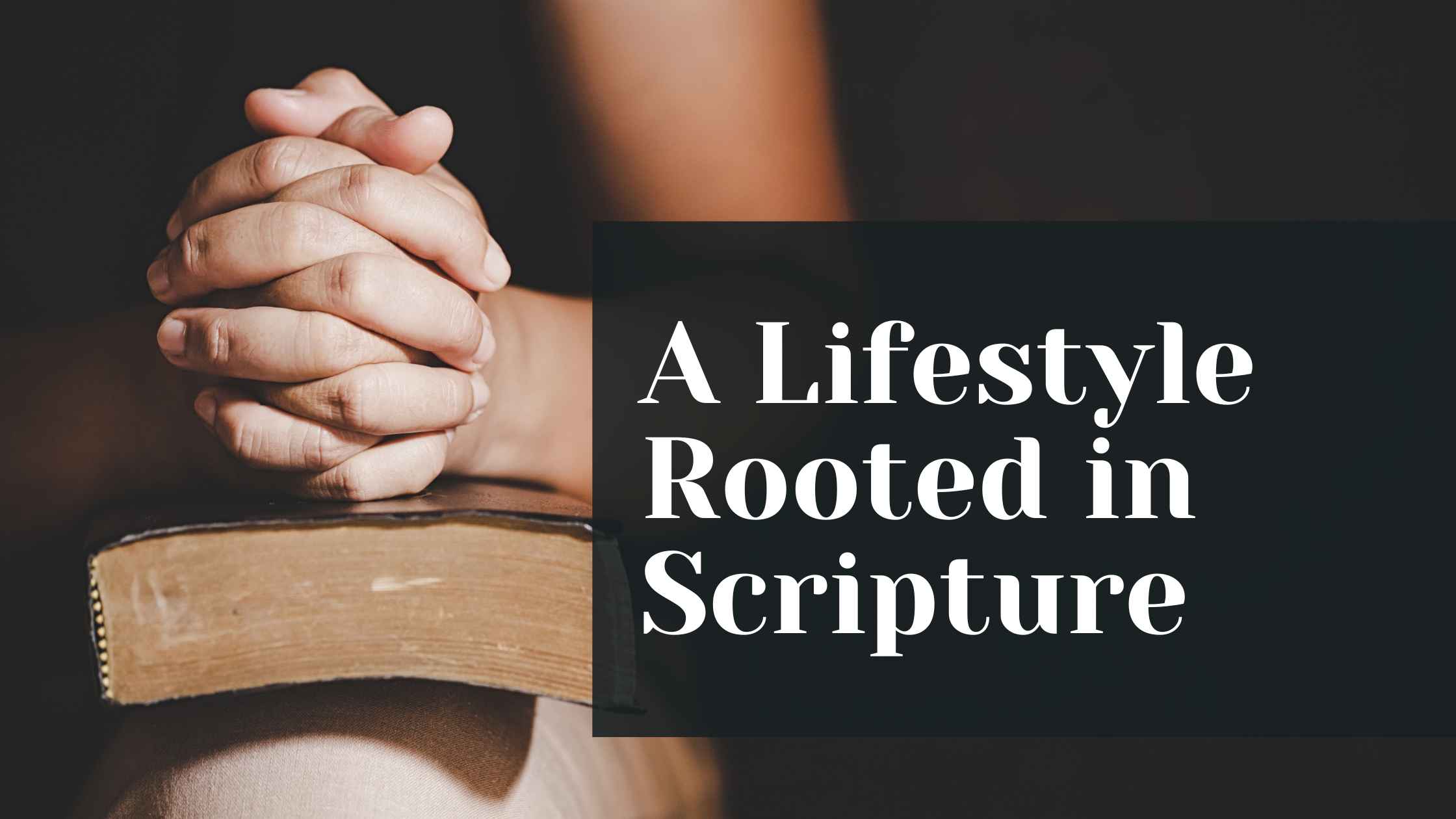 Prayer: A Lifestyle Rooted in Scripture